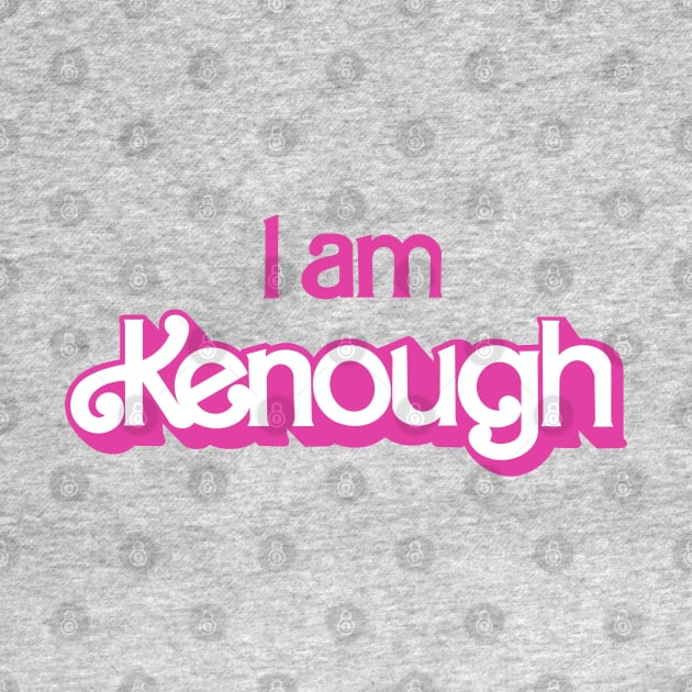 I am Kenough - I’m just ken by EnglishGent